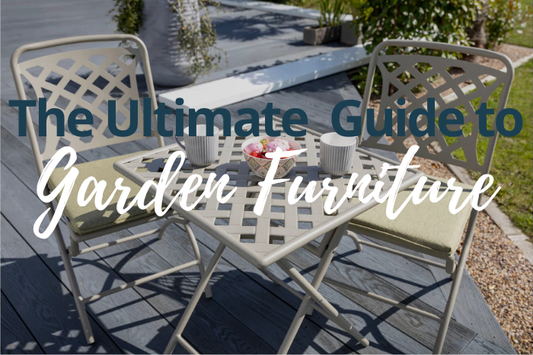 The Ultimate Guide to Garden Furniture in the UK